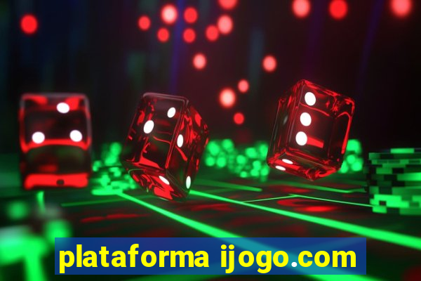 plataforma ijogo.com